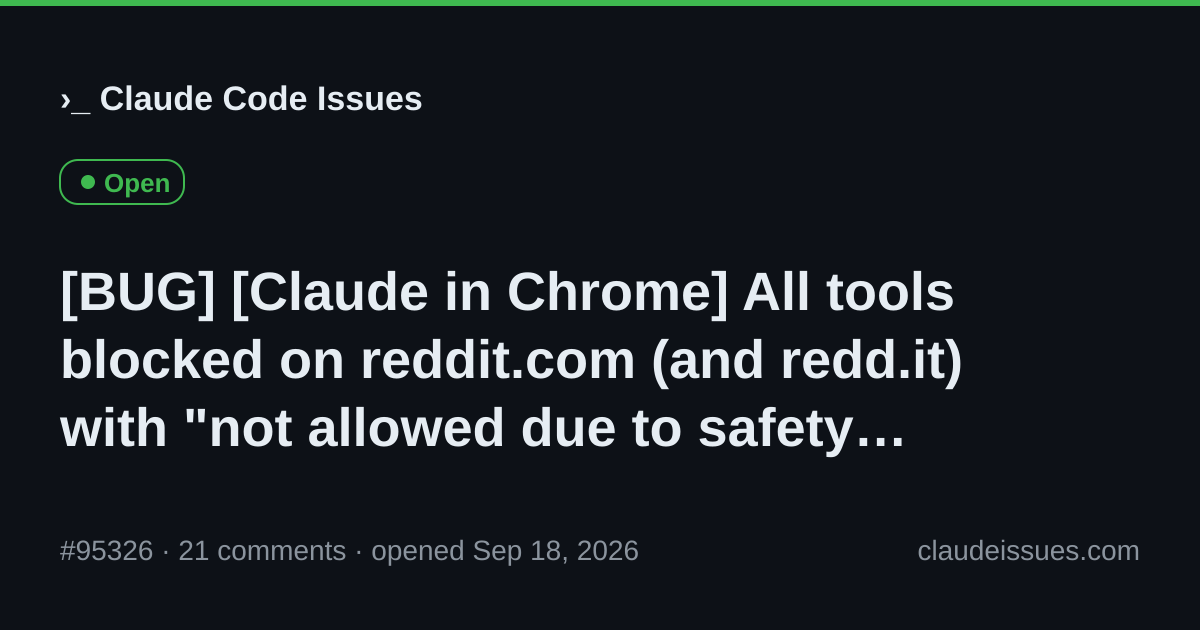 Claude Code: [Claude in Chrome] All tools blocked on reddit.... · #95326